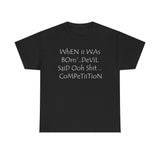 WhEN ii WAs BOrn' ..DeViL SaiD Oo Shit .. CoMPeTiiTioN