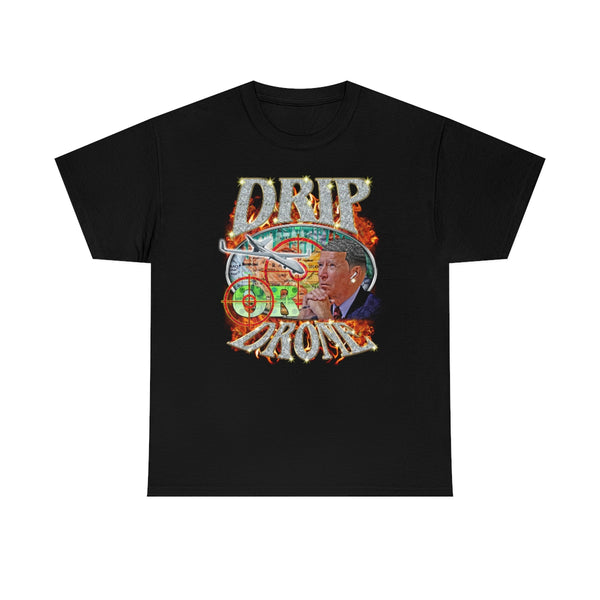 DRIP OR DRONE